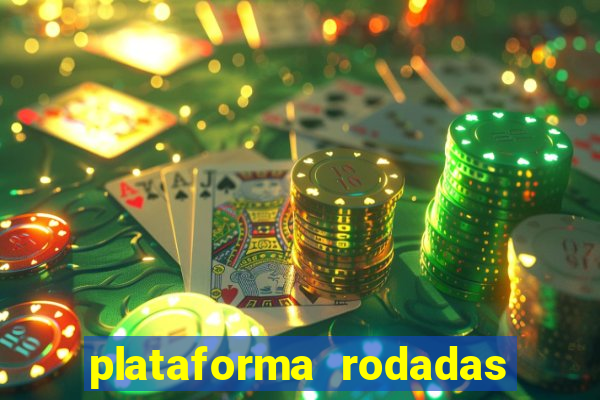 plataforma rodadas gratis sem deposito